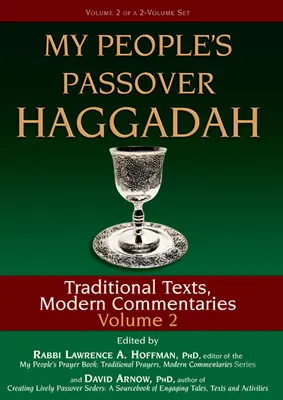 Hagadá de Pésaj de mi pueblo Vol. 2: Textos tradicionales, comentarios modernos - My People's Passover Haggadah Vol 2: Traditional Texts, Modern Commentaries