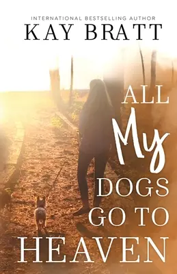 Todos (mis) perros van al cielo: Señales de nuestras mascotas desde el más allá y Guía para superar el duelo - All (my) Dogs Go to Heaven: Signs from our Pets From the Afterlife and A Grief Guide to Get You Through