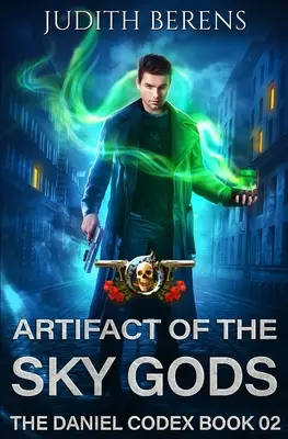 El artefacto de los dioses del cielo: una aventura de acción y fantasía urbana - Artifact Of The Sky Gods: An Urban Fantasy Action Adventure