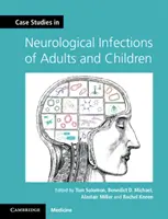 Casos prácticos de infecciones neurológicas en adultos y niños - Case Studies in Neurological Infections of Adults and Children