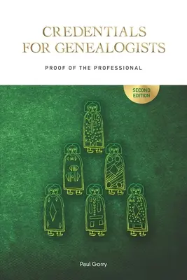 Credenciales para genealogistas: La Prueba del Profesional - Credentials for Genealogists: Proof of the Professional