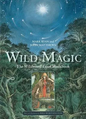 Magia Salvaje: El Cuaderno de Trabajo del Tarot Wildwood - Wild Magic: The Wildwood Tarot Workbook