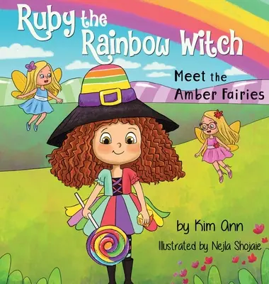 Ruby, la bruja del arco iris: Conoce a las hadas de ámbar - Ruby the Rainbow Witch: Meet the Amber Fairies