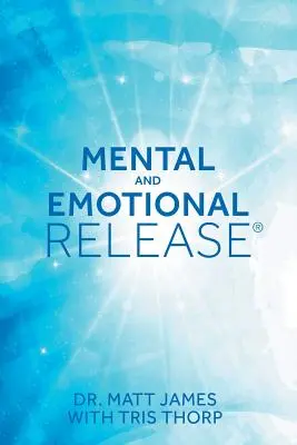 Liberación mental y emocional - Mental and Emotional Release