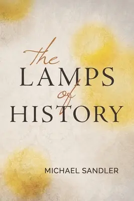 Las lámparas de la historia - The Lamps of History