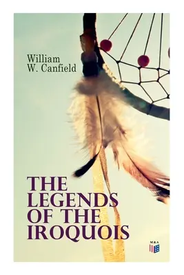 Las leyendas de los iroqueses - The Legends of the Iroquois