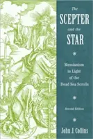 El cetro y la estrella: El mesianismo a la luz de los Rollos del Mar Muerto - The Scepter and the Star: Messianism in Light of the Dead Sea Scrolls