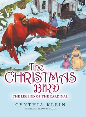El pájaro de Navidad: La leyenda del cardenal - The Christmas Bird: The Legend of the Cardinal