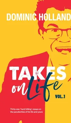 Dominic Holland se enfrenta a la vida - Dominic Holland Takes on Life