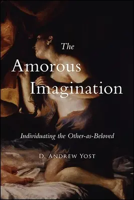 La imaginación amorosa - The Amorous Imagination