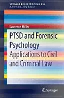 Ptsd y Psicología Forense: Aplicaciones al Derecho Civil y Penal - Ptsd and Forensic Psychology: Applications to Civil and Criminal Law