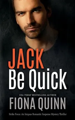 Jack Be Quick: Un thriller de misterio y suspense romántico de Iniquus - Jack Be Quick: An Iniquus Romantic Suspense Mystery Thriller