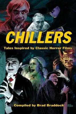 Escalofríos: Cuentos inspirados en películas clásicas de terror - Chillers: Tales Inspired by Classic Horror Films