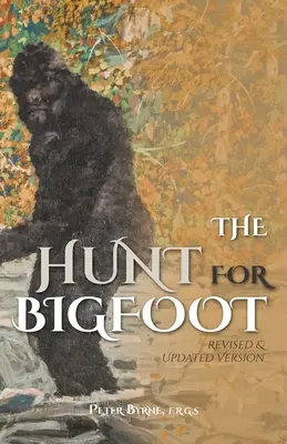 La caza de Bigfoot: Revisado y actualizado - The Hunt for Bigfoot: Revised and Updated