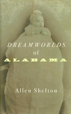 Mundos de ensueño de Alabama - Dreamworlds of Alabama