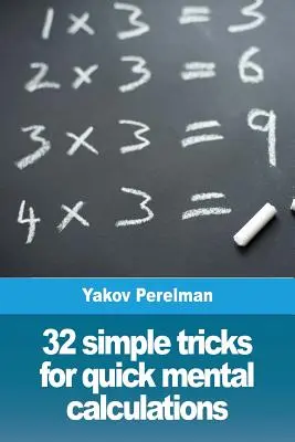 32 trucos sencillos para calcular mentalmente con rapidez - 32 simple tricks for quick mental calculations