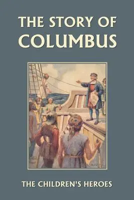 La historia de Colón (Clásicos de ayer) - The Story of Columbus (Yesterday's Classics)