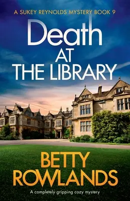 Muerte en la biblioteca: Un misterio apasionante - Death at the Library: A completely gripping cozy mystery