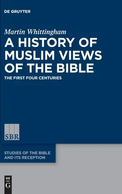 Historia de la visión musulmana de la Biblia - A History of Muslim Views of the Bible