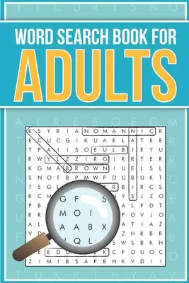 Libro de sopas de letras para adultos: 100 fantásticas y divertidas sopas de letras temáticas - Word Search Book for Adults: 100 fantastic and fun themed word search puzzles