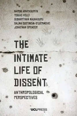 La vida íntima de la disidencia: Perspectivas antropológicas - The Intimate Life of Dissent: Anthropological Perspectives