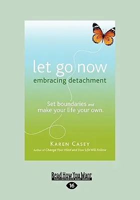 Deja ir: Abrazar el desapego (16pt) - Let Go Now: Embracing Detachment (Large Print 16pt)