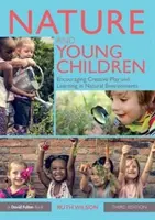 La naturaleza y los niños pequeños: Fomentar el juego creativo y el aprendizaje en entornos naturales - Nature and Young Children: Encouraging Creative Play and Learning in Natural Environments