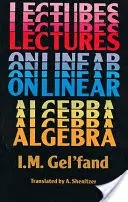 Conferencias sobre álgebra lineal - Lectures on Linear Algebra