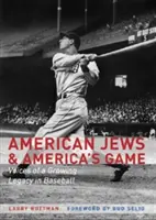 American Jews & America's Game: Voces de un legado creciente en el béisbol - American Jews & America's Game: Voices of a Growing Legacy in Baseball