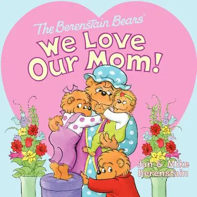 Los Osos Berenstain: Amamos a nuestra mamá - The Berenstain Bears: We Love Our Mom!