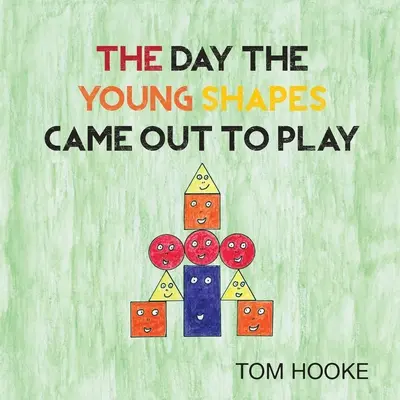 El día en que las formas jóvenes salieron a jugar - The Day the Young Shapes Came Out to Play