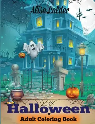 Libro para colorear de Halloween: Libro para colorear de Halloween - Halloween Coloring Book: Halloween Adult Coloring Book