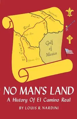 Tierra de nadie: Historia de El Camino Real - No Man's Land: A History of El Camino Real