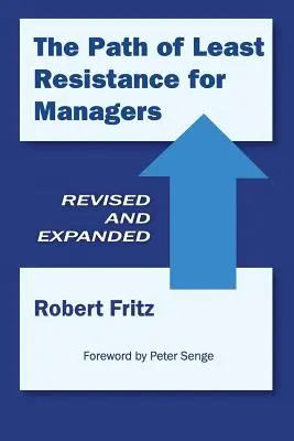 El camino de la menor resistencia para directivos - The Path of Least Resistance for Managers