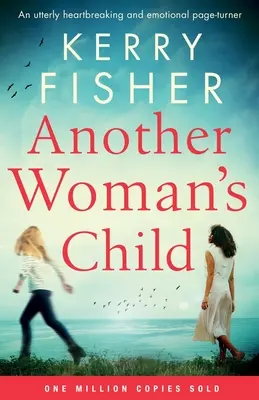 El hijo de otra mujer: Una novela desgarradora y llena de emociones - Another Woman's Child: An utterly heartbreaking and emotional page-turner