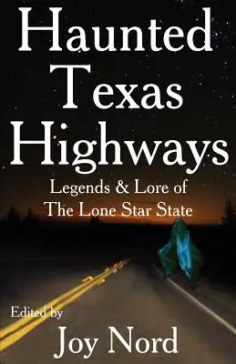 Carreteras embrujadas de Texas - Haunted Texas Highways