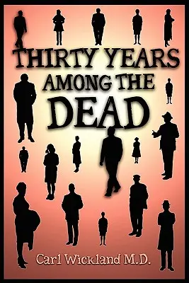 Treinta años entre los muertos - Thirty Years Among the Dead