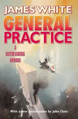 General Practice: Un Omnibus del Sector General - General Practice: A Sector General Omnibus