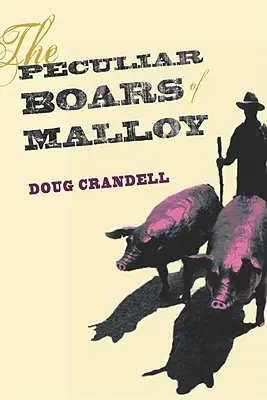 Los peculiares jabalíes de Malloy - The Peculiar Boars of Malloy