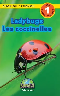 Las mariquitas / Les coccinelles: ¡Bilingual (English / French) (Anglais / Franais) Animales que marcan la diferencia! (Lecturas atractivas, Nivel 1) - Ladybugs / Les coccinelles: Bilingual (English / French) (Anglais / Franais) Animals That Make a Difference! (Engaging Readers, Level 1)