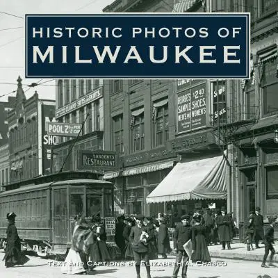 Fotos históricas de Milwaukee - Historic Photos of Milwaukee