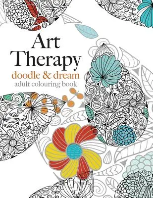 Arteterapia: Garabatear y soñar - Art Therapy: Doodle & Dream