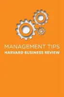 Consejos de gestión: De Harvard Business Review - Management Tips: From Harvard Business Review