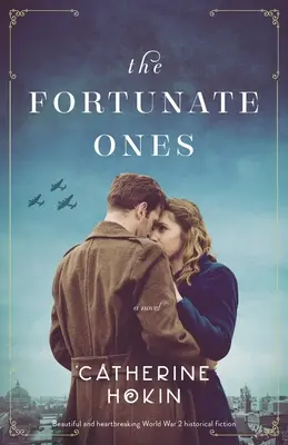 Los afortunados: Hermosa y desgarradora ficción histórica de la Segunda Guerra Mundial - The Fortunate Ones: Beautiful and heartbreaking World War 2 historical fiction