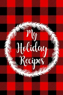 Mis recetas navideñas - My Holiday Recipes