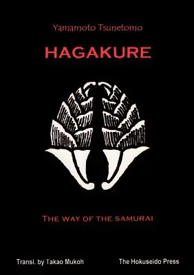 El Hagakure - El camino del samurái - The Hagakure - The Way of the Samurai