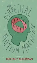 La máquina de movimiento perpetuo - The Perpetual Motion Machine