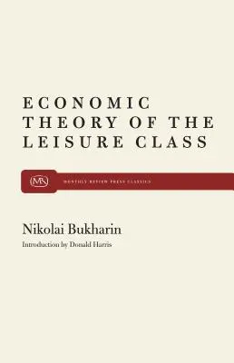 La teoría económica de la clase ociosa - The Economic Theory of the Leisure Class