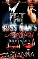 Las hijas del jefe 2: Siente mi ira - The Boss Man's Daughters 2: Feel My Wrath