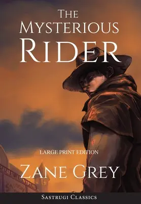 El jinete misterioso (Comentado, Gran tirada) - The Mysterious Rider (Annotated, Large Print)